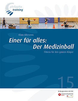 Kartonierter Einband Einer für alles: Der Medizinball von Klaus Oltmanns