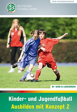 Livre Relié Kinder- und Jugendfußball  Ausbilden mit Konzept 2 de Jörg Daniel, Kathrin Peter, Norbert Vieth