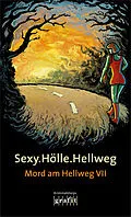 E-Book (epub) Sexy.Hölle.Hellweg von Arno Strobel, Volker Kutscher, Ingrid Noll