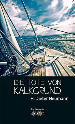 E-Book (epub) Die Tote von Kalkgrund von Heinrich Dieter Neumann