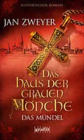 E-Book (epub) Das Haus der grauen Mönche von Jan Zweyer