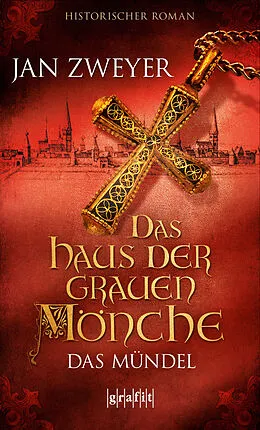 E-Book (epub) Das Haus der grauen Mönche von Jan Zweyer