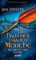 E-Book (epub) Das Haus der grauen Mönche von Jan Zweyer