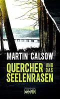 E-Book (epub) Quercher und das Seelenrasen von Martin Calsow