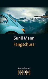 Kartonierter Einband Fangschuss von Sunil Mann