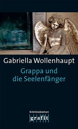 Kartonierter Einband Grappa und die Seelenfänger von Gabriella Wollenhaupt