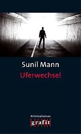 Kartonierter Einband Uferwechsel von Sunil Mann