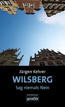 E-Book (epub) Wilsberg  Sag niemals Nein von Jürgen Kehrer