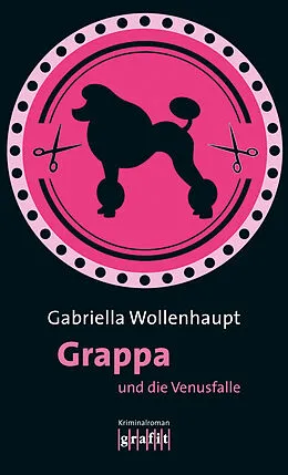 E-Book (epub) Grappa und die Venusfalle von Gabriella Wollenhaupt