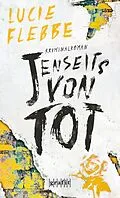 E-Book (epub) Jenseits von tot von Lucie Flebbe
