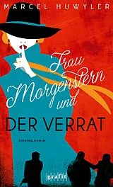 E-Book (epub) Frau Morgenstern und der Verrat von Marcel Huwyler