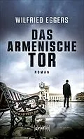 E-Book (epub) Das armenische Tor von Wilfried Eggers