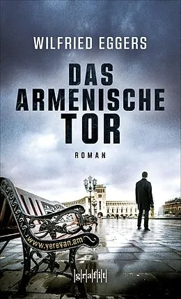 E-Book (epub) Das armenische Tor von Wilfried Eggers