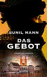 Kartonierter Einband (Kt) Das Gebot von Sunil Mann