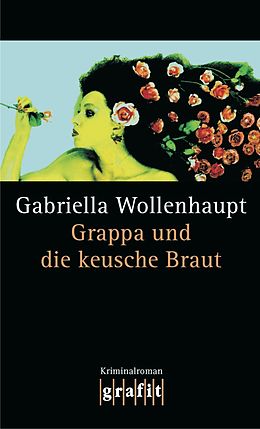 E-Book (epub) Grappa und die keusche Braut von Gabriella Wollenhaupt