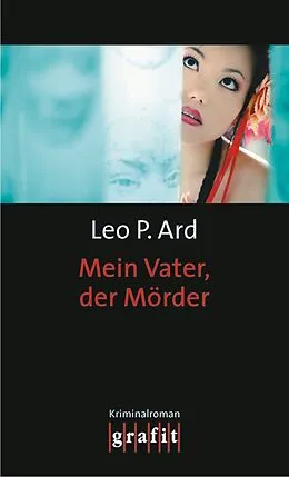 E-Book (epub) Mein Vater, der Mörder von Leo P. Ard