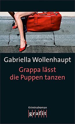 E-Book (epub) Grappa lässt die Puppen tanzen von Gabriella Wollenhaupt