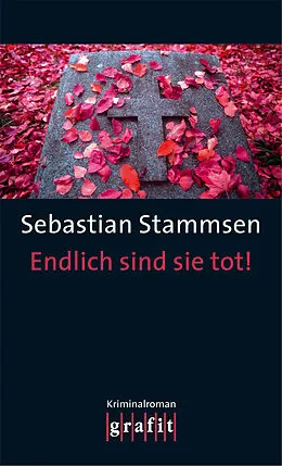 E-Book (epub) Endlich sind sie tot! von Sebastian Stammsen