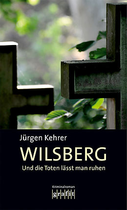 E-Book (epub) Und die Toten lässt man ruhen von Jürgen Kehrer