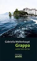 E-Book (epub) Grappa und die Toten vom See von Gabriella Wollenhaupt
