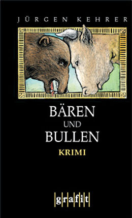 E-Book (epub) Bären und Bullen von Jürgen Kehrer