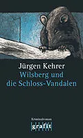E-Book (epub) Wilsberg und die Schloss-Vandalen von Jürgen Kehrer