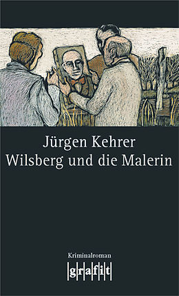 E-Book (epub) Wilsberg und die Malerin von Jürgen Kehrer