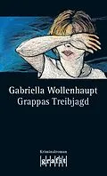 E-Book (epub) Grappas Treibjagd von Gabriella Wollenhaupt