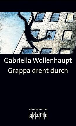 E-Book (epub) Grappa dreht durch von Gabriella Wollenhaupt