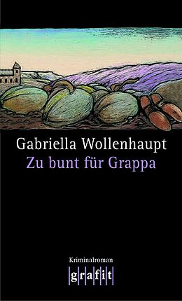 E-Book (epub) Zu bunt für Grappa von Gabriella Wollenhaupt