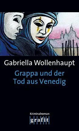 E-Book (epub) Grappa und der Tod aus Venedig. von Gabriella Wollenhaupt