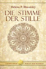Kartonierter Einband Die Stimme der Stille von Helena P Blavatsky