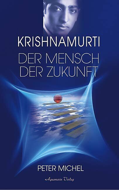 Krishnamurti - Der Mensch der Zukunft (Gebundene Ausgabe)