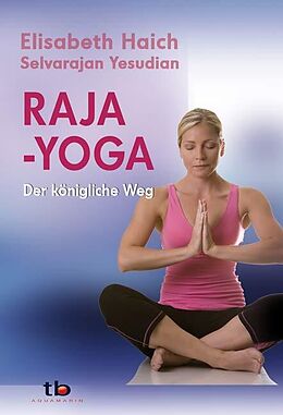 Kartonierter Einband Raja-Yoga von Elisabeth Haich, Selvarajan Yesudian