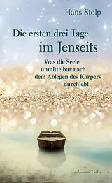 Kartonierter Einband Die ersten drei Tage im Jenseits von Hans Stolp