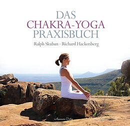Fester Einband Das Chakra-Yoga Praxisbuch von Ralph Skuban, Richard Hackenberg
