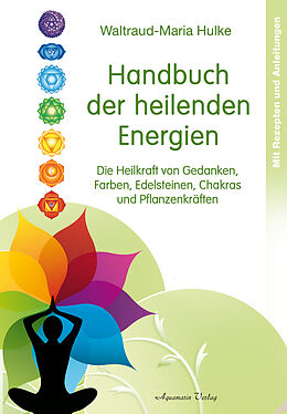 Kartonierter Einband Handbuch der heilenden Energien von Waltraud-Maria Hulke