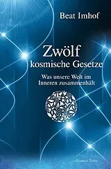 Fester Einband Zwölf kosmische Gesetze von Beat Imhof