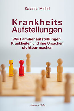 Kartonierter Einband Krankheitsaufstellungen von Katarina Michel