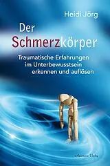 Buch Der Schmerzkörper von Heidi Jörg