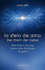 Fester Einband la stelo de amo  Der Stern der Liebe von Ryan Ellis
