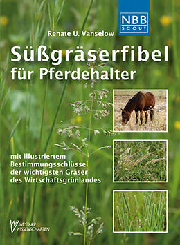 Kartonierter Einband Süßgräserfibel für Pferdehalter von Renate Ulrike Vanselow, Carl Albert Weber