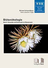Kartonierter Einband Blütenökologie  Band 2: Sexualität und Partnerwahl im Pflanzenreich von Michael Schwerdtfeger, Hans-Joachim Flügel