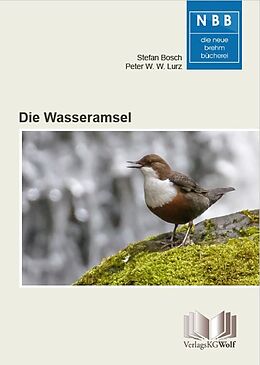 Kartonierter Einband Die Wasseramsel von Stefan Bosch, Peter W. W. Lurz