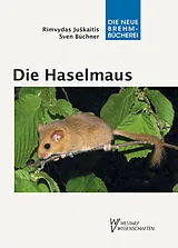 Kartonierter Einband Die Haselmaus von Rimvydas Juskaitis, Sven Büchner