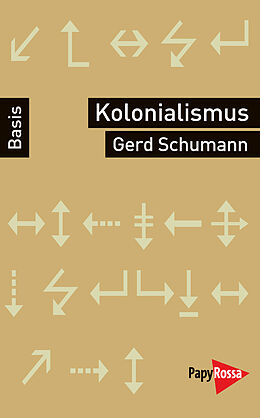 Kartonierter Einband Kolonialismus, Neokolonialismus, Rekolonisierung von Gerd Schumann