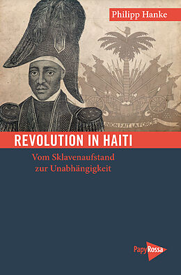 Kartonierter Einband Revolution in Haiti von Philipp Hanke
