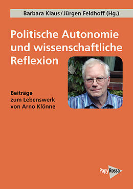 Kartonierter Einband Politische Autonomie und wissenschaftliche Reflexion von Jürgen Feldhoff