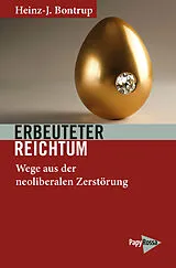 Kartonierter Einband Erbeuteter Reichtum von Heinz-J. Bontrup