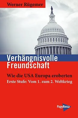 E-Book (epub) Verhängnisvolle Freundschaft von Werner Rügemer